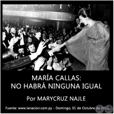 MARA CALLAS: NO HABR NINGUNA IGUAL - Por MARYCRUZ NAJLE - Domingo, 01 de Octubre de 2017